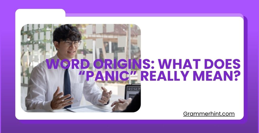 Word Origins: What Does “Panic” Really Mean?