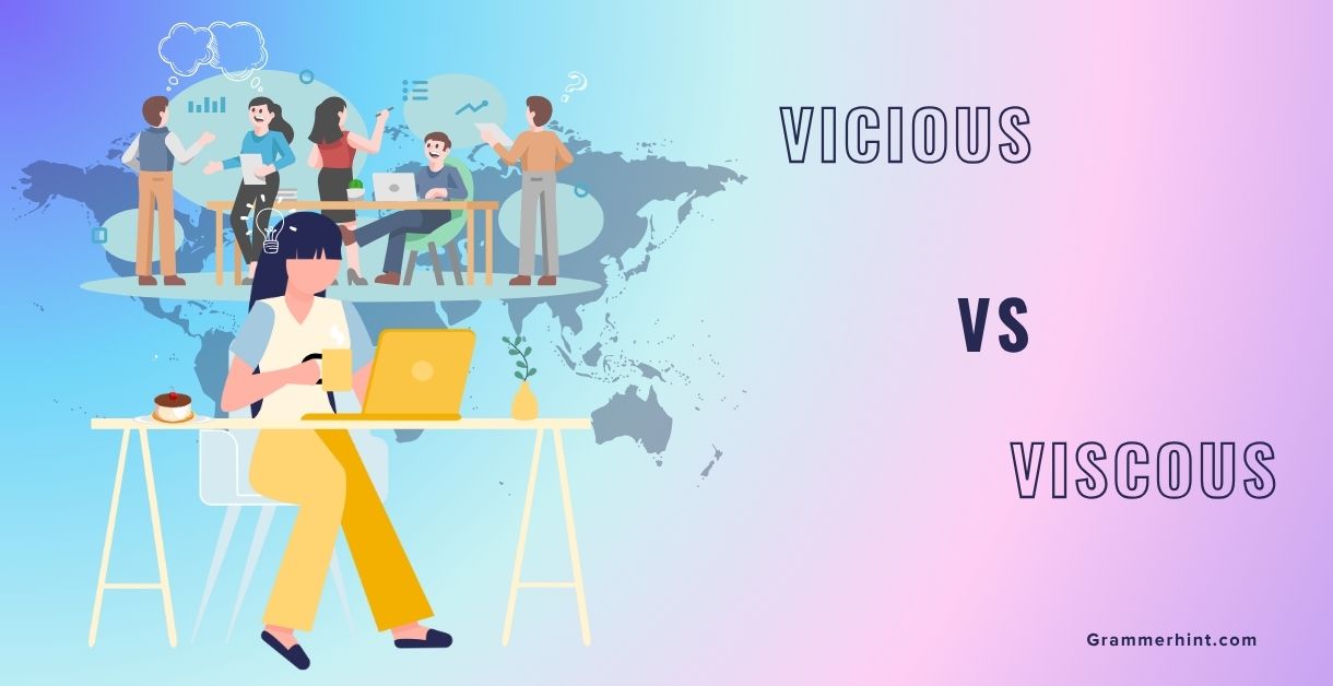 Vicious vs Viscous