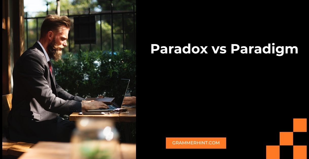 Paradox vs Paradigm