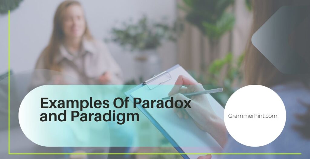 Examples Of Paradox and Paradigm