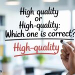 High Quality or High-Quality