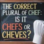 The Correct Plural of Chef: Is it Chefs or Cheves?