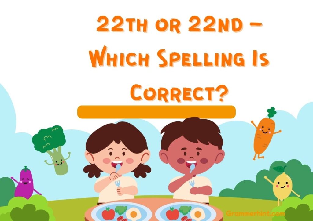 22th or 22nd – Which Spelling Is Correct?